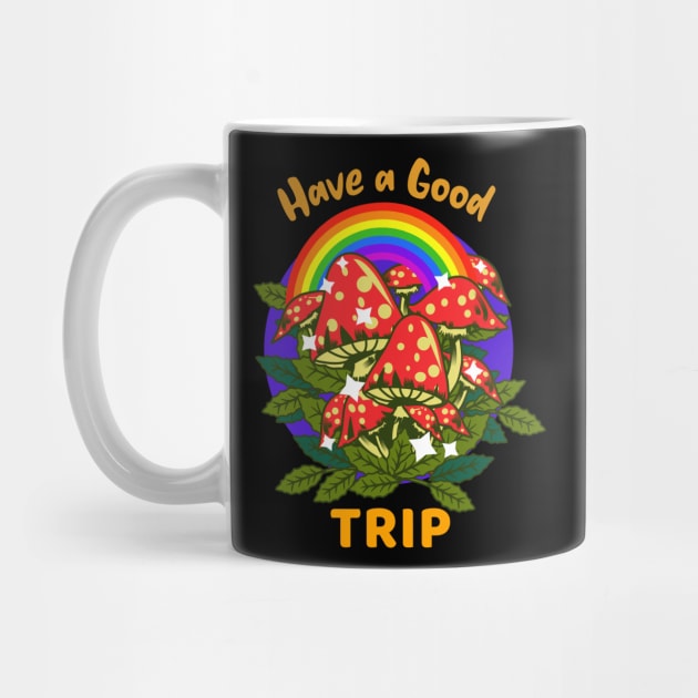 Have a Good Trip / Magic Mushrooms / Magic Roots / Psychedelic / Rainbow by Redboy